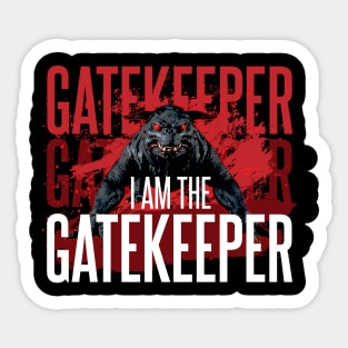 I am the Gatekeeper Sticker